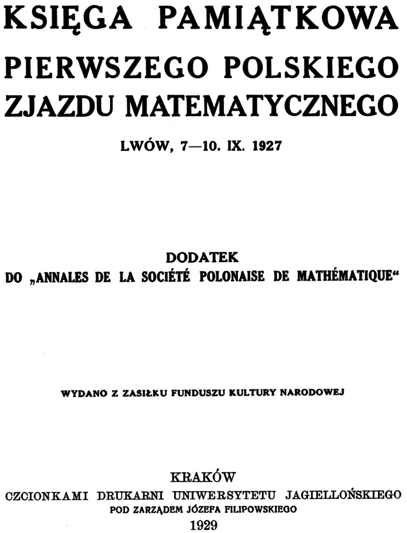 Księga Pamiątkowa Pierwszego Polskiego Zjazdu Matematycznego, Lwów, 7-10.IX.1927