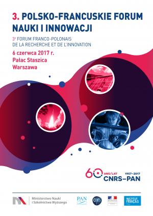 Zaproszenie na III Polsko-Francuskie Forum Nauki i Innowacji, 6 czerwca 2017, Warszawa