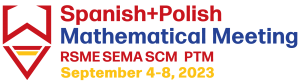 Spanish+Polish Mathematical Meeting (RSME, SEMA, SCM i PTM), 4-8 września 2023, Łódź